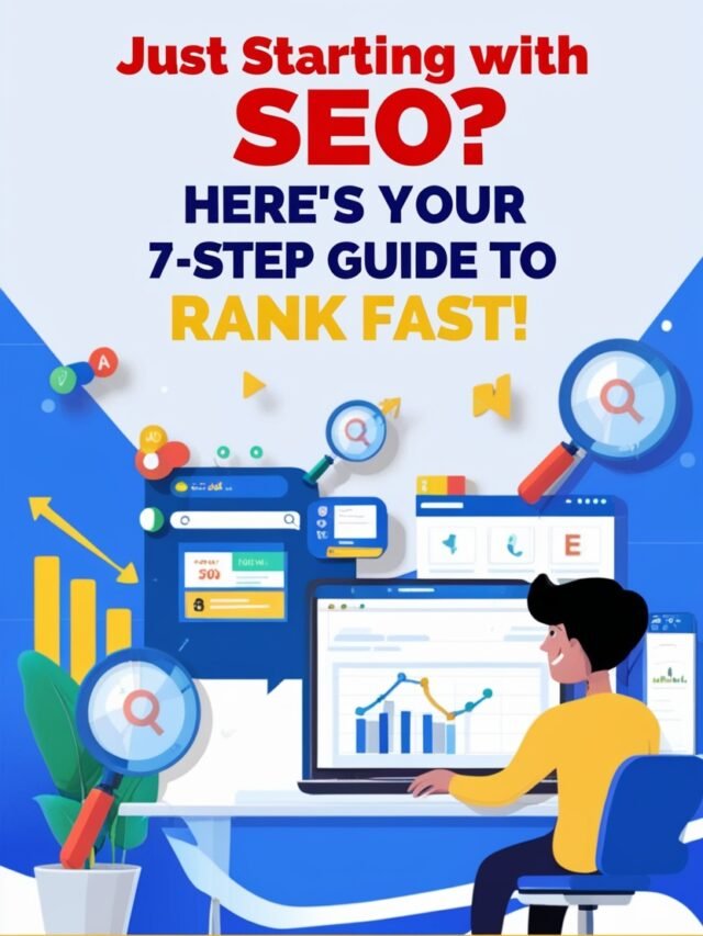 Just Starting with SEO? Here’s your 7-step guide to RANK FAST!